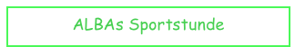 ALBAs Sportstunde